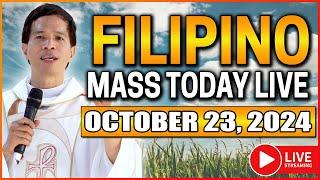 FILIPINO ONLINE LIVE MASS TODAY || OCTOBER 23, 2024 || FR. FIDEL ROURA