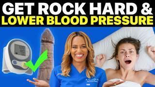 How to Get Rock Hard AND Lower Your Blood Pressure Naturally! 