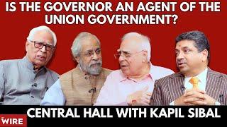 Central Hall | Is the Governor an Agent of the Union Government?