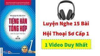 3 giờ 55 phút - Luyện Nghe toàn bộ Hội Thoại Sơ Cấp 1. Trong Sách Không Có
