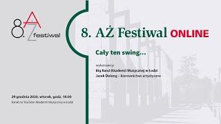 8. AŻ Festiwal ONLINE Cały ten swing…