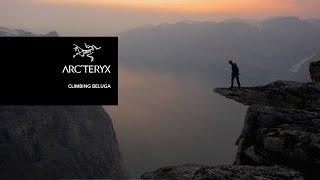 Climbing Beluga - An Arc'teryx Film