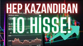 HEP KAZANDIRACAK EN İYİ 10 HİSSE! | Amerikan Borsasındaki en iyi hisseler...