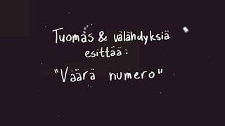 Tuomas & Välähdyksiä - Väärä numero