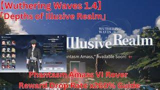 Depths of Illusive Realm Phantasm Amass VI Rover Guide【Wuthering Waves 1.4】