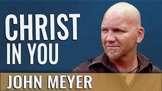 Christ in You, The Transformation. | John Meyer and Gil Hodges - Kingdom Talks Media