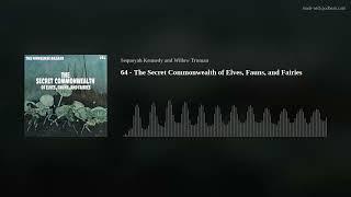 64 - The Secret Commonwealth of Elves, Fauns, and Fairies