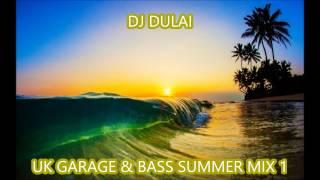 Uk Garage & Bass Summer Mix! (Part 1)