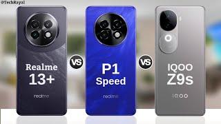 Realme 13 Plus vs Realme P1 Speed vs IQOO Z9s Pro || Full Comparison