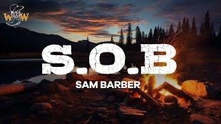 Sam Barber - S.O.B (Lyrics)