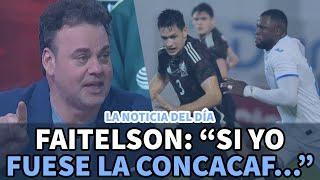 Noticia del día | ¡Llorando! Faitelson: "Si yo fuese la Concacaf..."