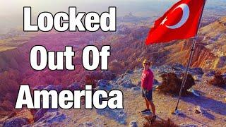 Locked out of America. So I moved to Turkey.