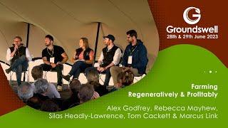 Farming Regeneratively & Profitably - Groundswell 2023