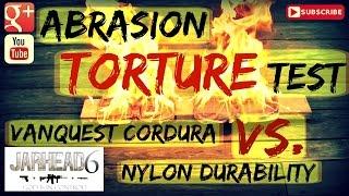 Abrasion + FIRE Torture Test: Vanquest Cordura Vs. Nylon Durability By Jarhead6