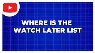 Watch Later List - Where Is My Watch Later List on YouTube App on iPad