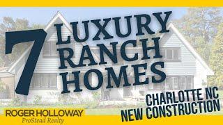 7 Luxury Ranch Homes for Sale [Charlotte NC New Construction]