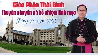 GIÁO PHẬN THÁI BÌNH I 44 LINH MỤC ĐƯỢC THUYÊN CHUYỂN VÀ BỔ NHIỆM  THÁNG 12 NĂM 2024