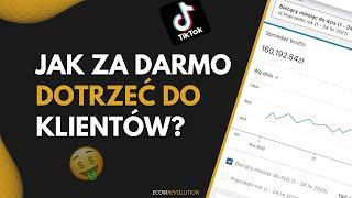 Jak za darmo dotrzeć do klientów? *TikTok*