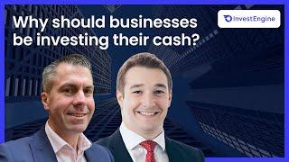 Why should businesses be investing their cash?