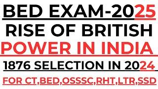 Rise of the British Power in India By Laxmidhar Sir I BEd Exam 2025 I Laxmidhar Sir I Otet osssc RHT