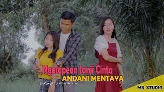 Ngalapean Janji Cinta * ANDANI MENTAYA * M/V Offical