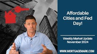 Affordable Cities and Fed Day! | Mortgage Mark