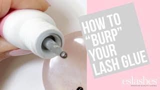 How To Burp Professional Lash Extension Glue