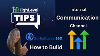 Go High Level Tutorial on How To Build An Internal Communication Channel