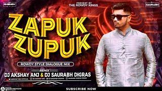 Zapuk Zupuk | Rowdy Style Dailogue Mix | Dj AKshay ANJ & Dj Saurabh Digras