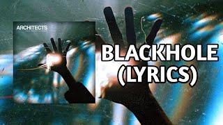 Architects - Blackhole [LYRICS]