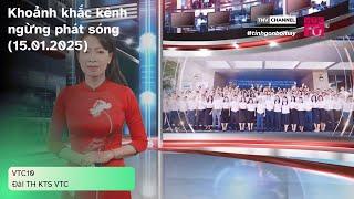 [Tinh Gọn Bộ Máy] Khoảnh khắc kênh VTC10 ngừng phát sóng (0.00 15.01.2025)