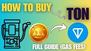 How to Buy TON Tokens and Understand Gas Fees for Hamstar Kombat Success