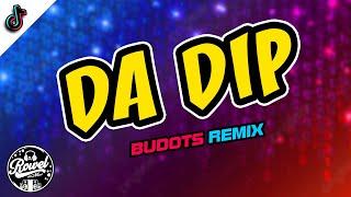 DA DIP (BUDOTS REMIX) - DJ ROWEL