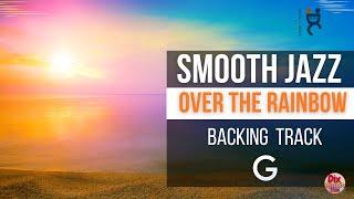 Backing Track SMOOTH Jazz - Over the Rainbow in G (62 bpm)