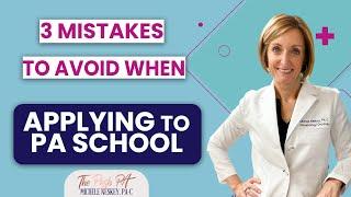 3 Mistakes to AVOID when Applying to PA School  | The Posh PA