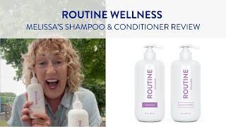 Melissa H.'s Video Review of Routine Wellness Shampoo and Conditioner