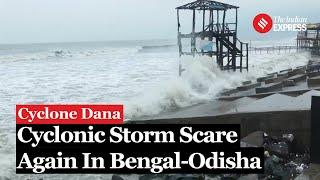 Cyclone Dana Update: Cyclonic Storm Scare Again In Bengal-Odisha Before Diwali