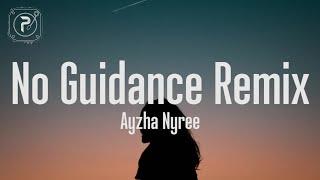 Ayzha Nyree - No Guidance Remix  (Lyrics)