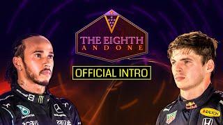 The Eighth And One [Intro] Max Verstappen vs Lewis Hamilton F1 2021 Documentary