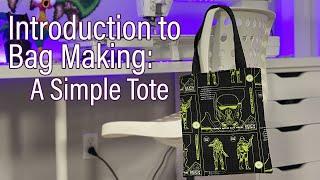 Introduction to Bag Making: A Simple Tote Tutorial