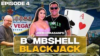 John Cerasani's Bombshell Blackjack | Episode 4