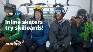 Inline skaters try skiboards! | Summit Friends