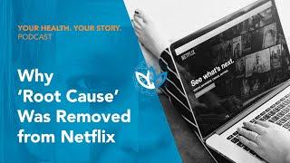 Why ‘Root Cause’ Was Removed from Netflix