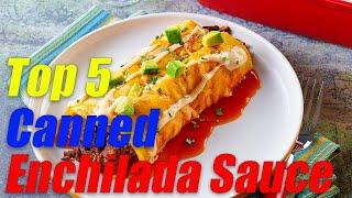 Top 5 Canned Enchilada Sauce Reviews [TOP 5 PICKS]