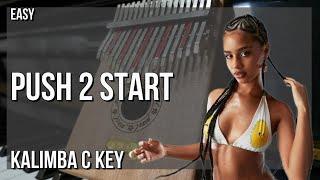 How to play Push 2 Start by Tyla on Kalimba (Tutorial)