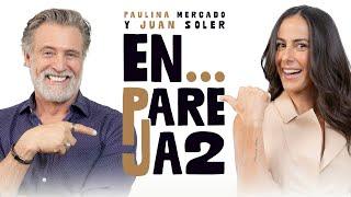 El AMOR no llega se construye en PAREJA  EP. 1 - Paulina Mercado y Juan Soler