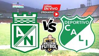 Nacional 1 vs Cali 1 Fecha 7 - Liga Betplay II 2024