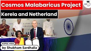 Kerala signs MoU with Netherlands for Cosmos Malabaricus project | IR Current Affairs | Kerala PSC