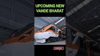 UPCOMING NEW VANDE BHARAT TRAIN | VANDE BHARAT EXPRESS #indianrailways #vandebharat