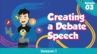 How To Make A Debate Speech (Ep 03)